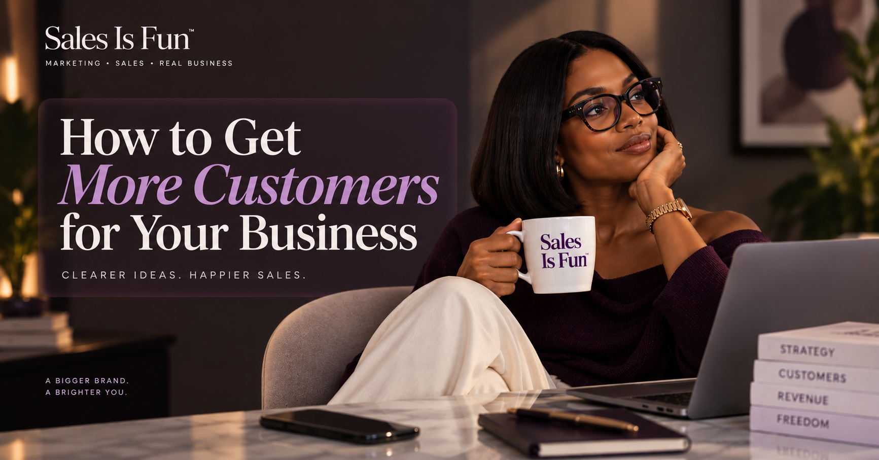 How to Get More Customers for Your Business
